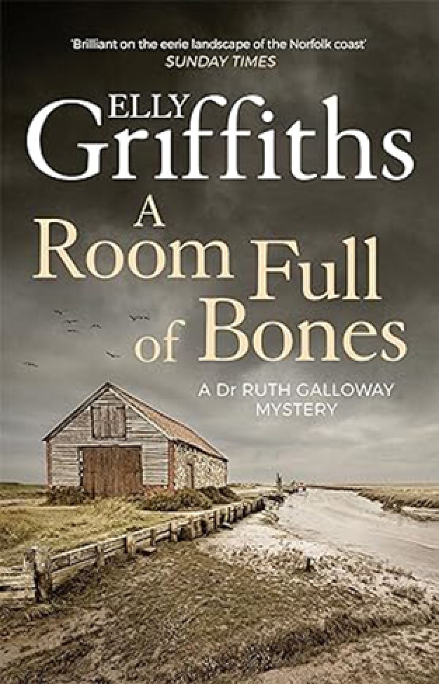 A Room Full of Bones: The Dr Ruth Galloway Mysteries 4